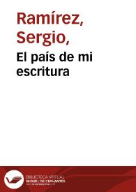 El país de mi escritura | Biblioteca Virtual Miguel de Cervantes