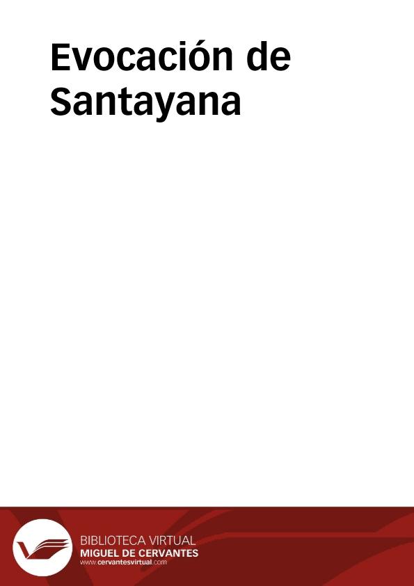 Evocación de Santayana / por José M.ª Alonso Gamo | Biblioteca Virtual Miguel de Cervantes