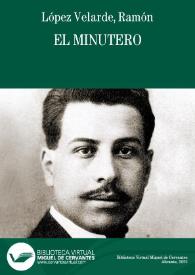 Más información sobre El minutero / Ramón López Velarde