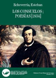 Los consuelos ; poesías [1834] / de Esteban Echeverría | Biblioteca Virtual Miguel de Cervantes