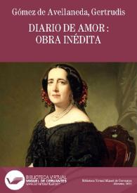 Portada:Diario de amor : obra inédita / Gertrudis Gómez de Avellaneda; prólogo, ordenación y notas de Alberto Ghiraldo