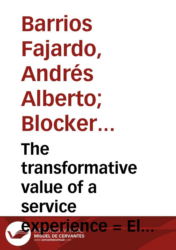 The transformative value of a service experience = El valor ...