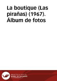Más información sobre La boutique (Las pirañas) (1967). Álbum de fotos