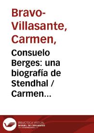 Portada:Consuelo Berges: una biografía de Stendhal / Carmen Bravo Villasante