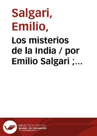 Portada:Los misterios de la India / por Emilio Salgari ; versión española de Carmen de Burgos ; obra ilustrada con 18 láminas de J. Passos