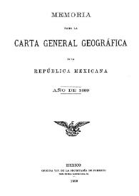 Memoria para la carta general geográfica de la República Mexicana : año de 1889 | Biblioteca Virtual Miguel de Cervantes