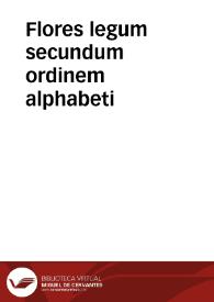 Flores legum secundum ordinem alphabeti