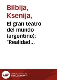 Portada:El gran teatro del mundo (argentino): \"Realidad nacional desde la cama\" de Luisa Valenzuela / Ksenija Bilbija