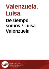 Más información sobre De tiempo somos / Luisa Valenzuela