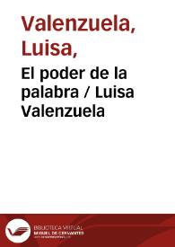 Más información sobre El poder de la palabra / Luisa Valenzuela