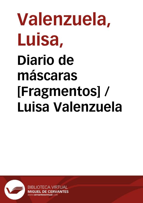 Diario de máscaras [Fragmentos] / Luisa Valenzuela | Biblioteca Virtual Miguel de Cervantes