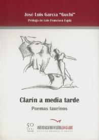 Portada:Clarín a media tarde: poemas taurinos / José Luis García \"Guchi\" ; [prólogo de Luis Francisco Esplá ; ilustraciones, Antonio Quesada Candela]