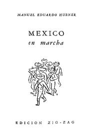 Portada:México en marcha  / Manuel Eduardo Hübner