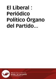 El Liberal : Periódico Político Órgano del Partido Liberal del Distrito de Denia | Biblioteca Virtual Miguel de Cervantes