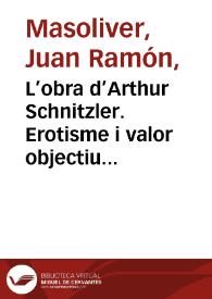 Portada:L’obra d’Arthur Schnitzler. Erotisme i valor objectiu / Joan Ramon Masoliver