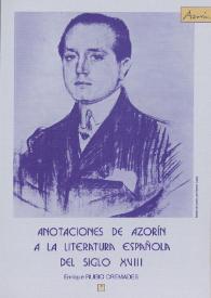 Anotaciones de Azorín a la literatura española del siglo XVIII / Enrique Rubio Cremades | Biblioteca Virtual Miguel de Cervantes