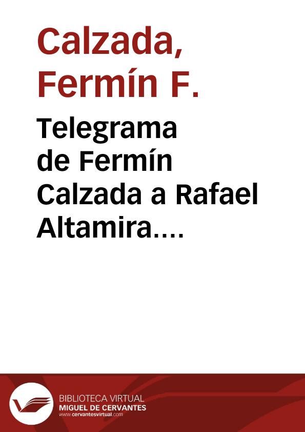 Telegrama de Fermín Calzada a Rafael Altamira. Montevideo (Uruguay), 10 de noviembre de 1909 | Biblioteca Virtual Miguel de Cervantes