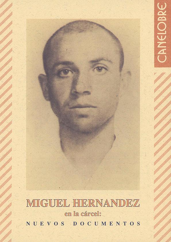 Miguel Hernández en la cárcel: nuevos documentos | Biblioteca Virtual Miguel de Cervantes