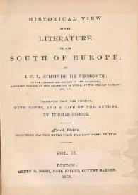 Portada:Historical view of the literature of the South of Europe. Vol. II / by J. C. L. Simonde de Sismondi ; translated from the original, with notes, and a life of the author by Thomas Roscoe