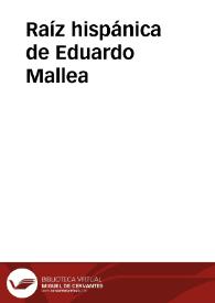 Portada:Raíz hispánica de Eduardo Mallea (Lengua. Estilo. Estética) / por Guillermo Díaz-Plaja