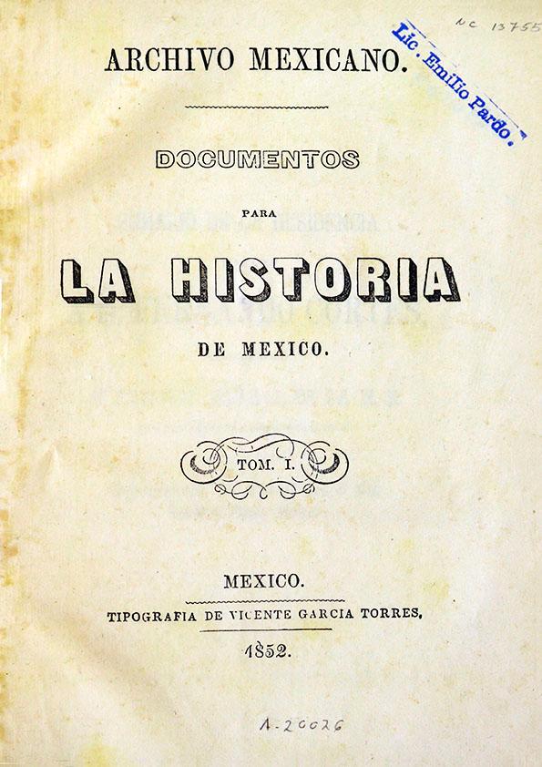 Archivo Mexicano. Documentos para la historia de México. Sumario de la  residencia tomada a D. Fernando