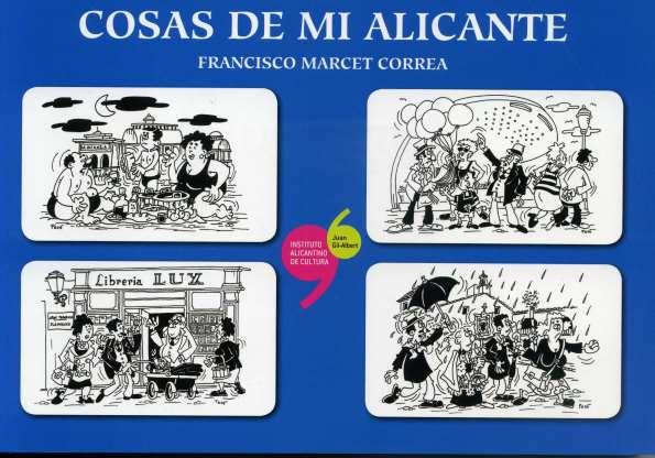 Cosas de mi Alicante / Francisco Marcet Correa ; prólogo José Luis Ferris | Biblioteca Virtual Miguel de Cervantes