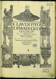 Claudii Ptolemaei Alexandrini geograghicae enarrationis libri octo / ex Bilibaldi Pirckeymheri tralatione [sic] ; sed ad graeca & prisca exemplaria à Michaele Villanouano iam primum recogniti ; adiecta insuper ab eodem Scholia ...  | Biblioteca Virtual Miguel de Cervantes
