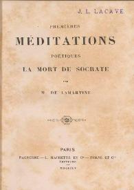Portada:Premières méditations poétiques. La mort de Socrate  / par M. de Lamartine