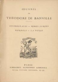 Portada:Oeuvres de Théodore de Banville. Occidentales ; Rimes dorées ; Rondels ; La perle 