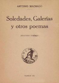 Soledades, galerías  y otros poemas
 / Antonio Machado | Biblioteca Virtual Miguel de Cervantes