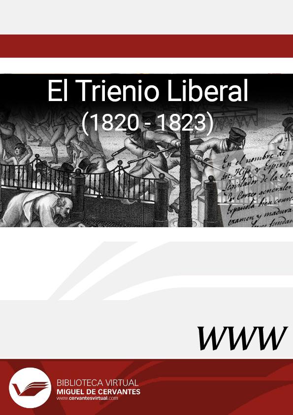 El Trienio Liberal (1820-1823) / dirección José Manuel Díez Fuentes | Biblioteca Virtual Miguel de Cervantes