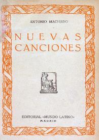 Más información sobre Nuevas canciones / Antonio Machado