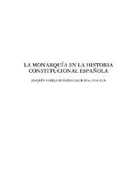 Portada:La Monarquía en la Historia constitucional española / Joaquín Varela Suanzes-Carpegna