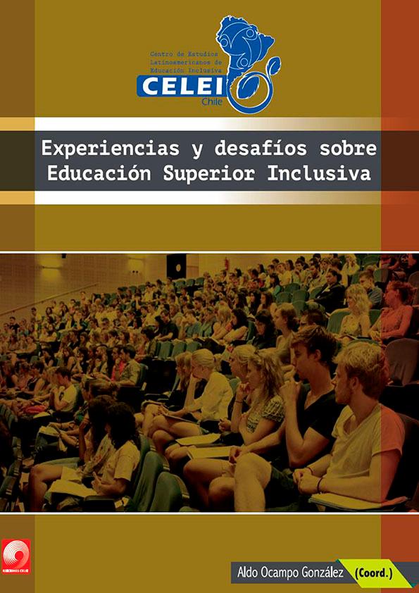Experiencias y desafíos sobre educación superior inclusiva / Aldo Ocampo González (coord.) | Biblioteca Virtual Miguel de Cervantes