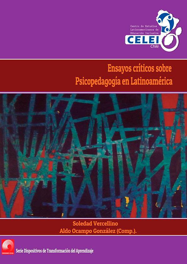 Ensayos críticos sobre Psicopedagogía en Latinoamérica / Soledad Vercellino; Aldo Ocampo González (coord.) | Biblioteca Virtual Miguel de Cervantes