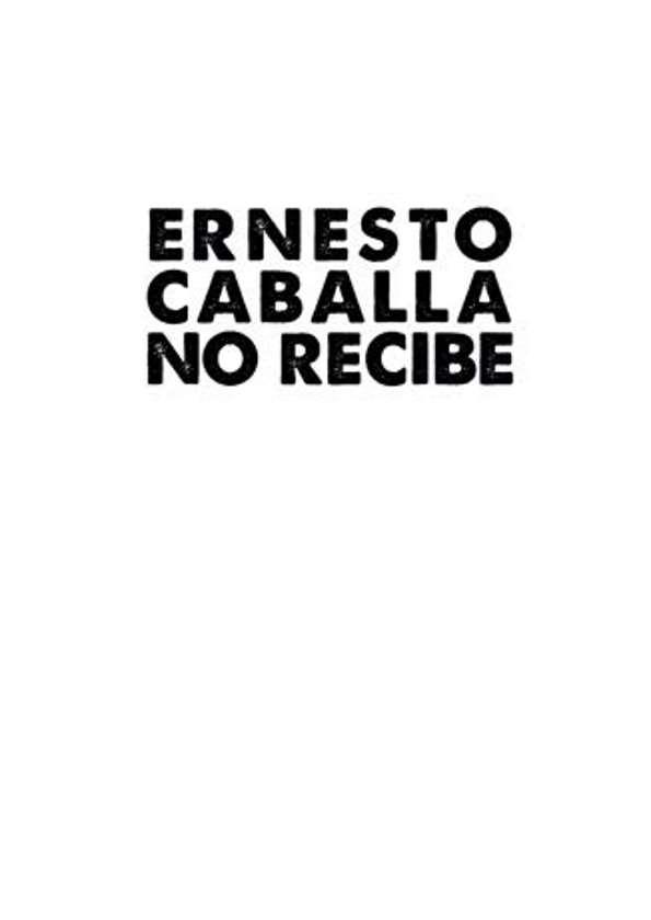 Ernesto Caballa no recibe / Paco Mir | Biblioteca Virtual Miguel de Cervantes