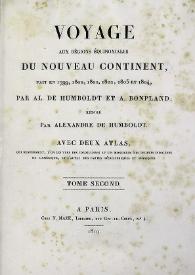 Voyage de Humboldt et Bonpland. Première partie. Relation historique. Tome second / par Al. de Humboldt | Biblioteca Virtual Miguel de Cervantes