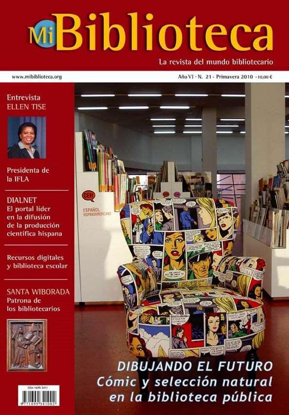 Mi biblioteca : la revista del mundo bibliotecario. Núm. 21, primavera 2010 | Biblioteca Virtual Miguel de Cervantes