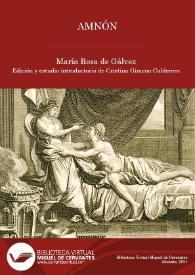 Amnón / María Rosa de Gálvez ; edición y estudio introductorio de Cristina Gimeno Calderero