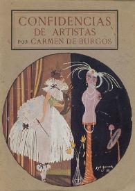 Confidencias de artistas  / por Carmen de Burgos (Colombine) ; prólogo de Ramón Gómez de la Serna | Biblioteca Virtual Miguel de Cervantes