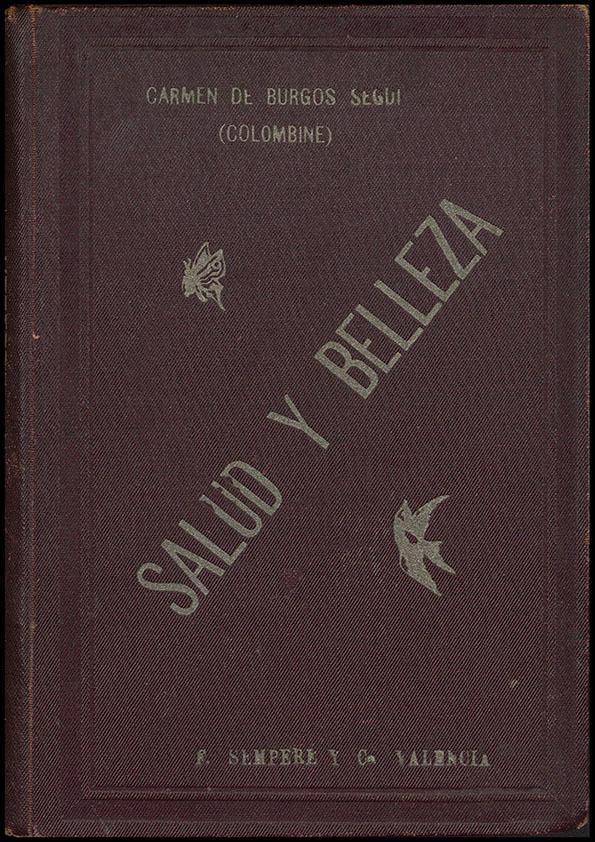 Salud y belleza. Secretos de higiene y tocador / recopilados por Carmen de Burgos Seguí (Colombiine) | Biblioteca Virtual Miguel de Cervantes