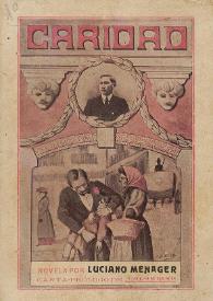 Más información sobre Caridad: novela / Luciano Menager ; [carta-prólogo de Carmen de Burgos (Colombine)]
