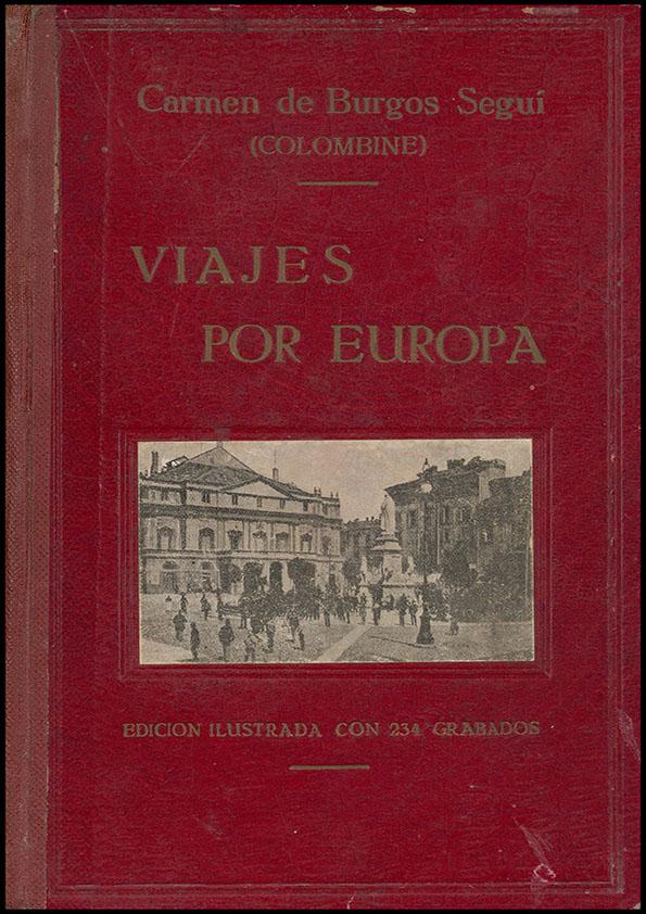 Por Europa (impresiones). Francia, Italia  / Carmen de Burgos Seguí (Colombine)  | Biblioteca Virtual Miguel de Cervantes