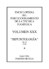 Volumen XXX. Bipuntología, Op.65
 / Luis Félix Parodi Ortega | Biblioteca Virtual Miguel de Cervantes