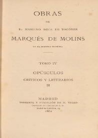 Portada:Obras. Tomo IV. Opúsculos críticos y literarios II / de D. Mariano Roca de Togores, Marqués de Molins