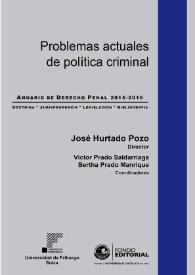 Anuario de Derecho Penal. Núm. 2015-2016. Problemas actuales de política criminal