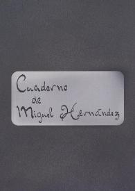 Más información sobre Cuaderno de Miguel Hernández
