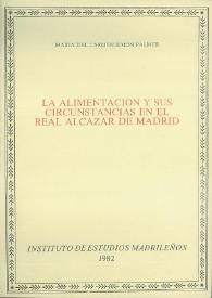 Más información sobre La alimentación y sus circunstancias en el Real Alcázar de Madrid / María del Carmen Simón Palmer