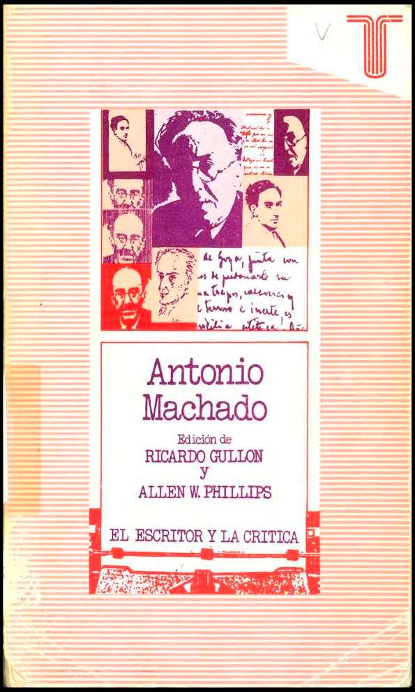 Antonio Machado / edición de Ricardo Gullón y Allen W. Phillips | Biblioteca Virtual Miguel de Cervantes