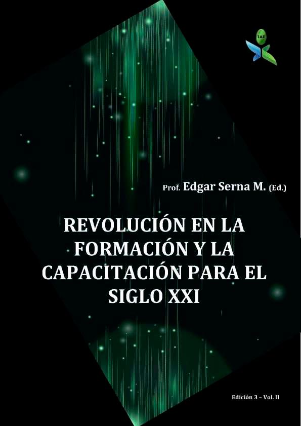 Revolución en la Formación y la Capacitación para el Siglo XXI. Vol. II / editor, Edgar Serna M. | Biblioteca Virtual Miguel de Cervantes